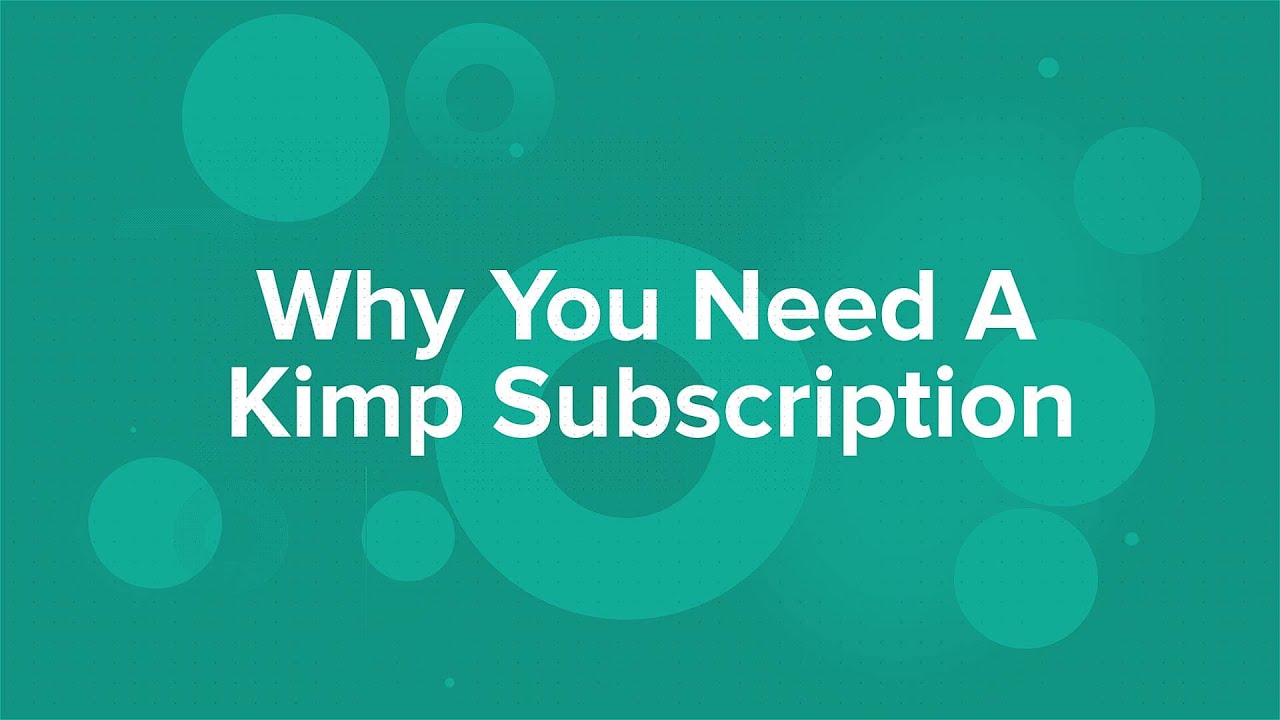 Why You Need A Kimp Subscription | Kimp