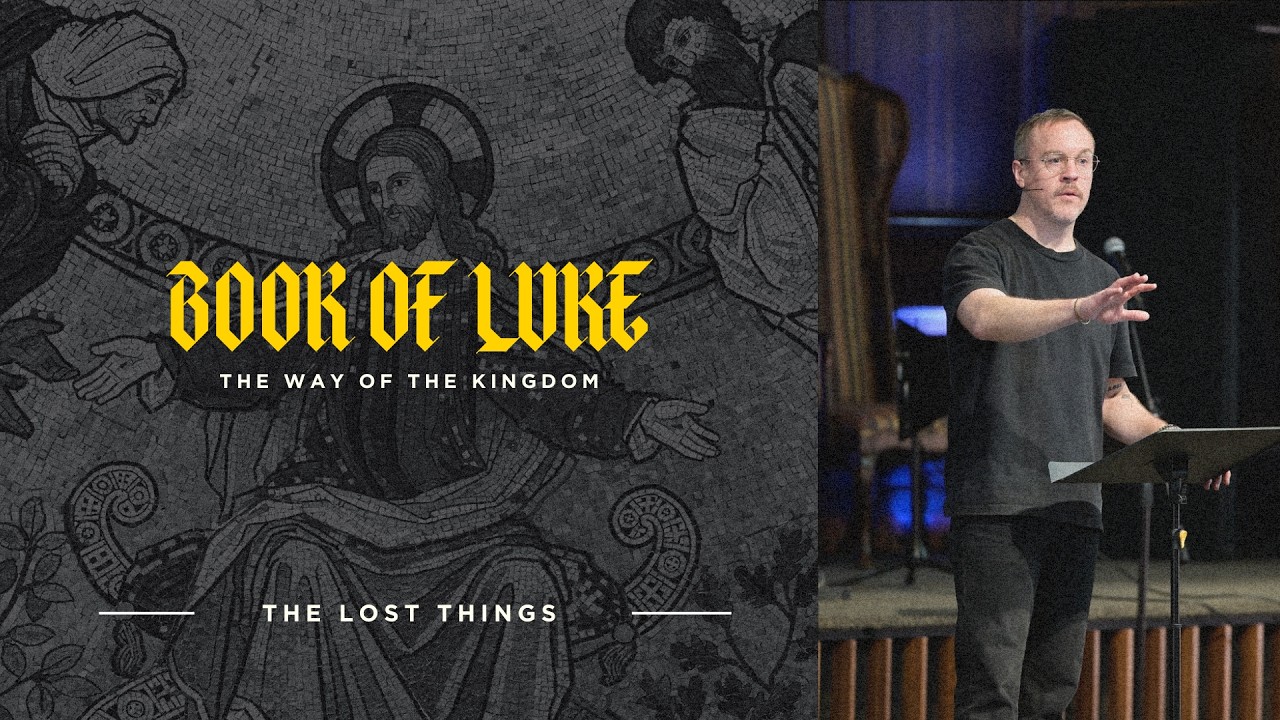 The Way of the Kingdom: The Lost Things