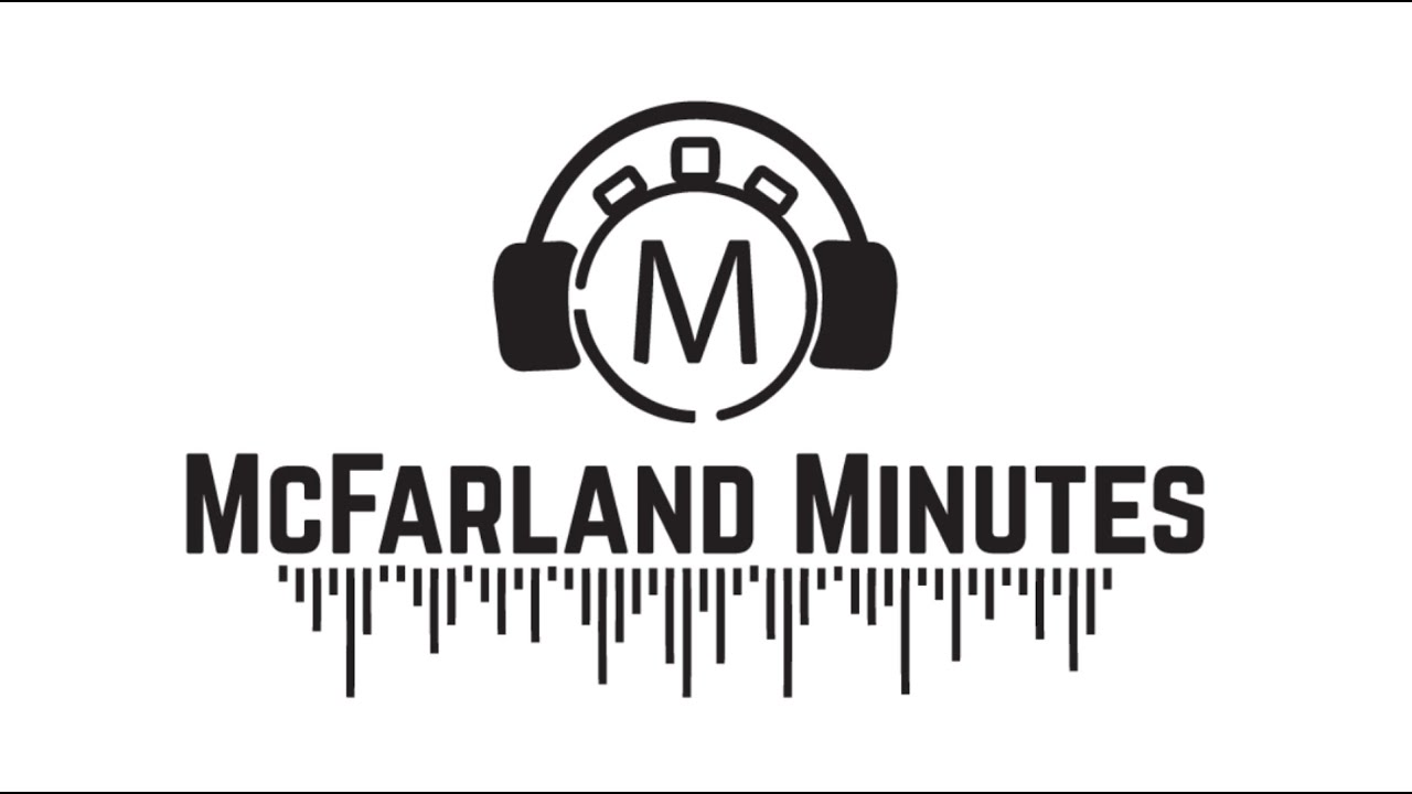 McFarland Minutes - Episode 1: Get To Know Your Hosts