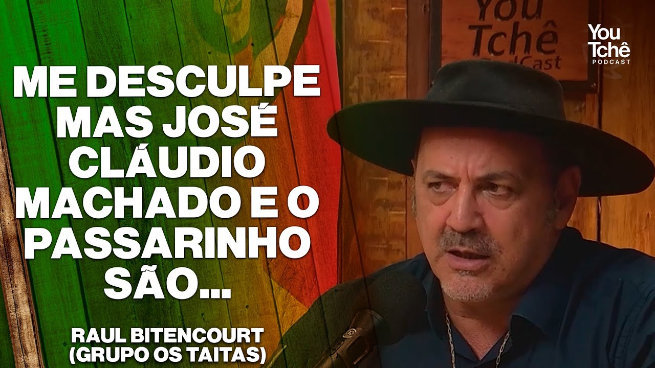 ME DESCULPE MAS JOSÉ CLÁUDIO MACHADO E O PASSARINHO SÃO... - RAUL BITENCOURT (GRUPO OS TAITAS)