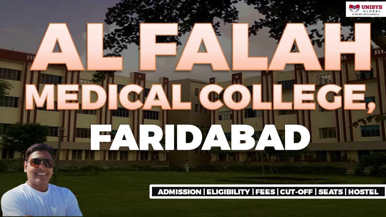 AL Falah Medical College, Faridabad | Al Falah School of Medical Sciences | Cut-off, Fees, Admission