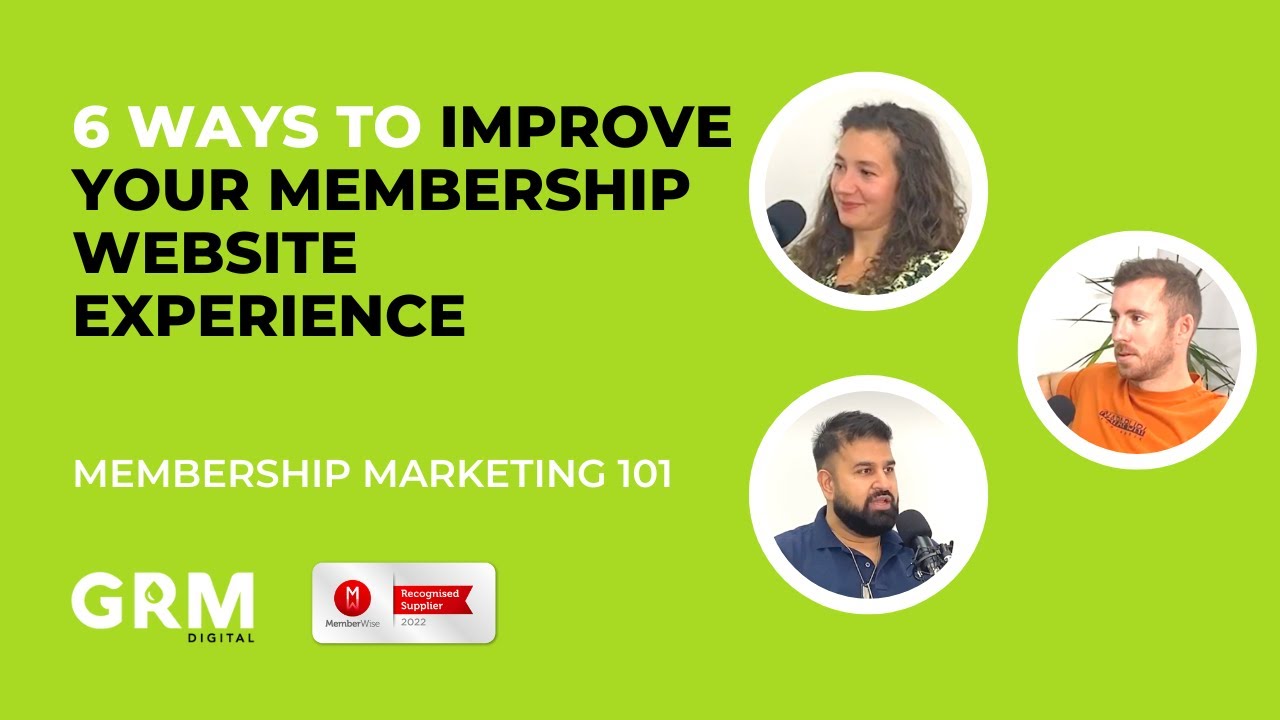 6 Ways to Improve Your Membership Website Experience  | Membership Marketing 101 | S02 Ep06