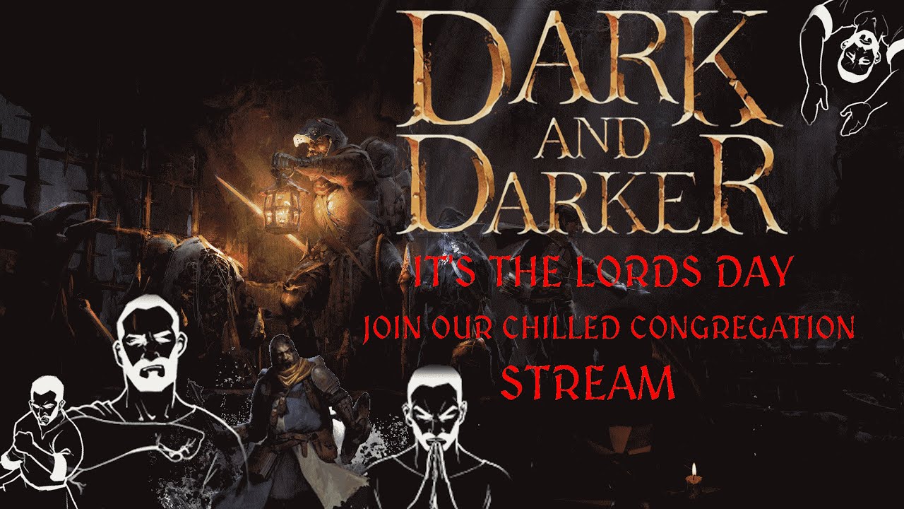 Dark and Darker: An Hour of our Congregation