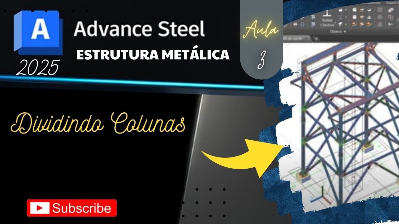 Advance Steel 2025 I Aula 03 I Dividindo Colunas