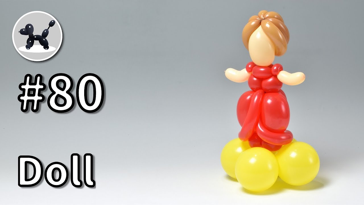 Doll - How to Make Balloon Animals #80 / バルーンアートの作り方 #80 (ドール)
