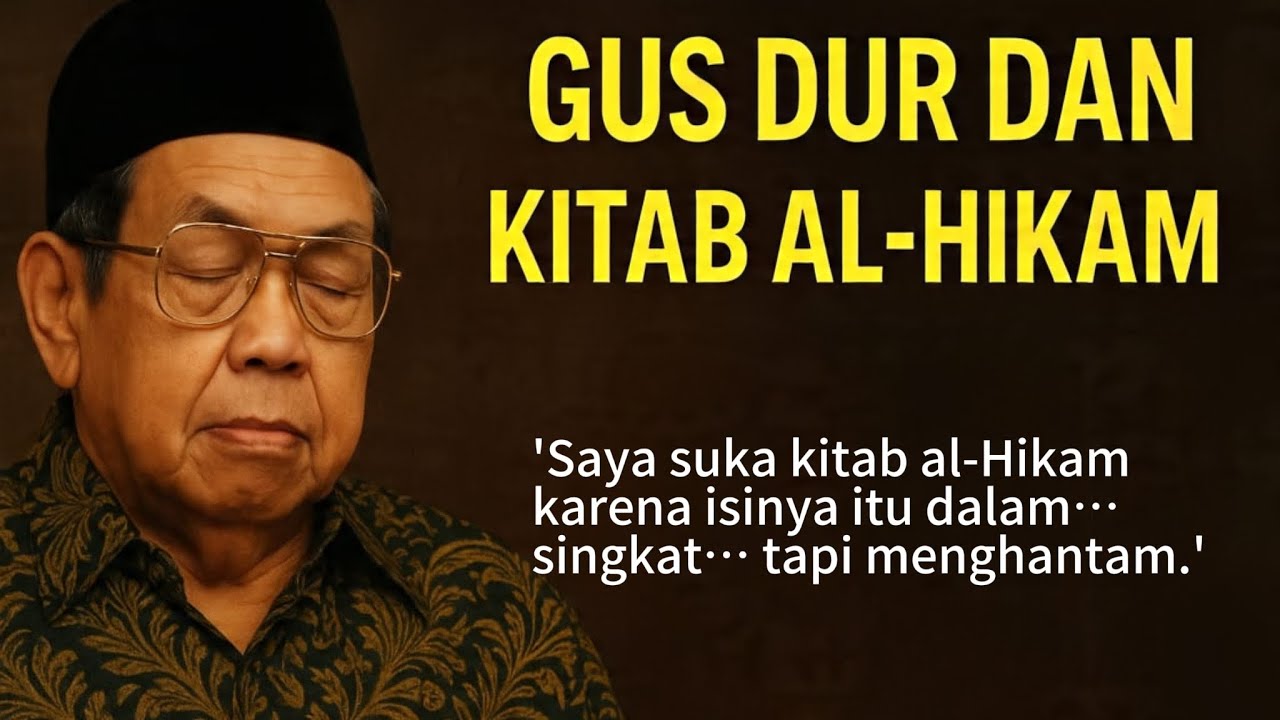 Gus Dur dan Kitab al-Ḥikam: Jalan Ruhani yang Menggetarkan Hati