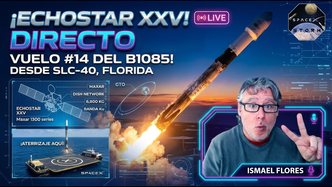 ¡Lanzamiento de la misión EchoStar XXV de SpaceX! 🚀