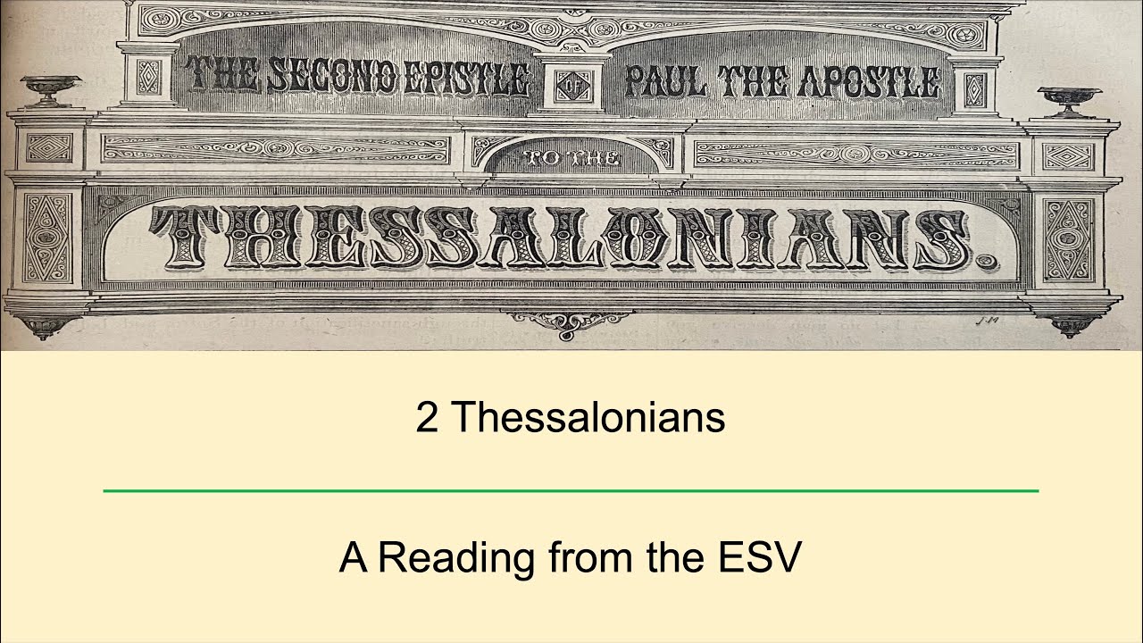 Aussie Pastor Reads 2 THESSALONIANS from the English Standard Version (ESV)