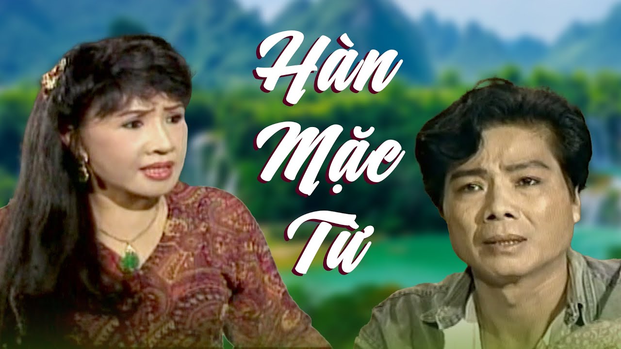 H&agrave;n Mạc Tử - Lệ Thủy, Trọng Hữu, Mỹ Ch&acirc;u - Cải Lương X&atilde; Hội Hay Nhất