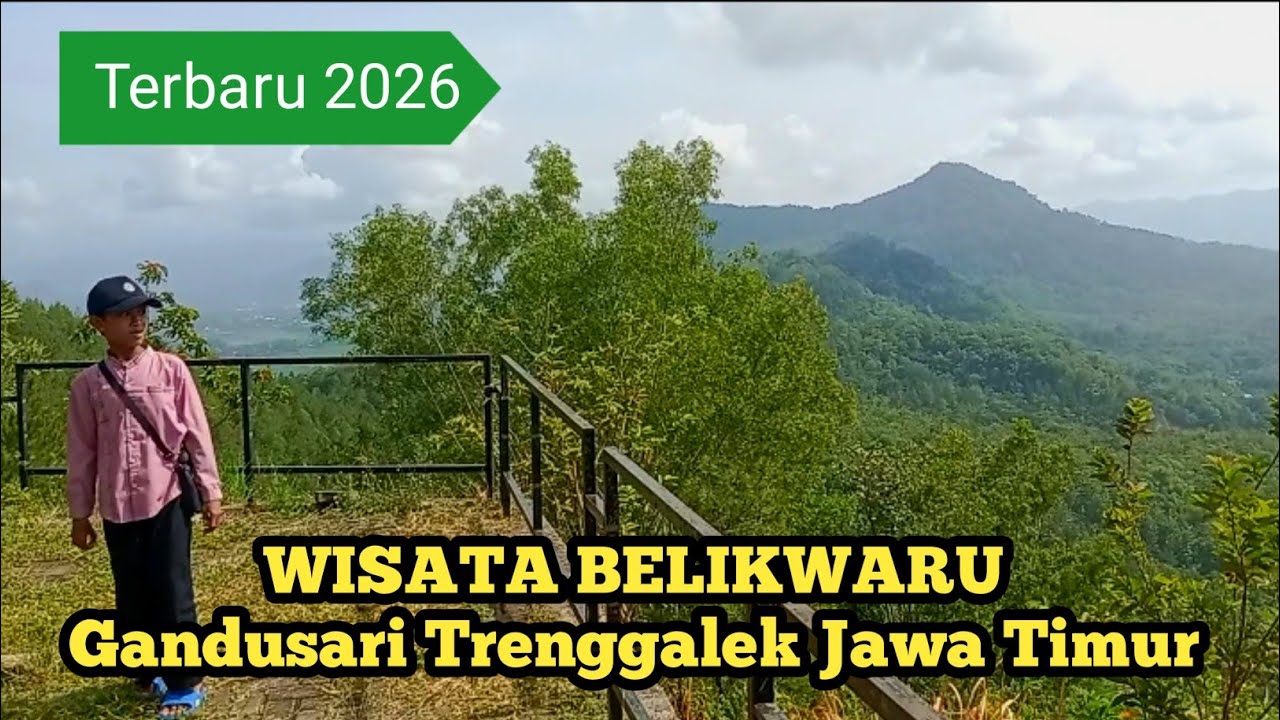 Pesona Wisata BELIKWARU Gandusari Trenggalek Terbaru 2026