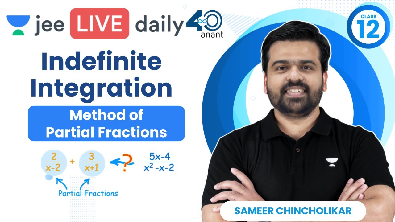 Indefinite Integration L3 | Method of Partial Fractions | #jee2024 #jee2025 #sameerchincholikar
