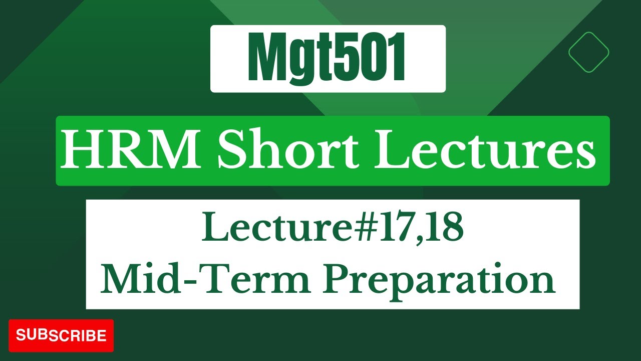 MGT501 Lec 17,18 | MGT501 Mid-Term Preparation | HRM short lectures