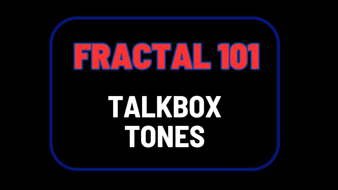 Фрактал 101: Тоны TalkBox