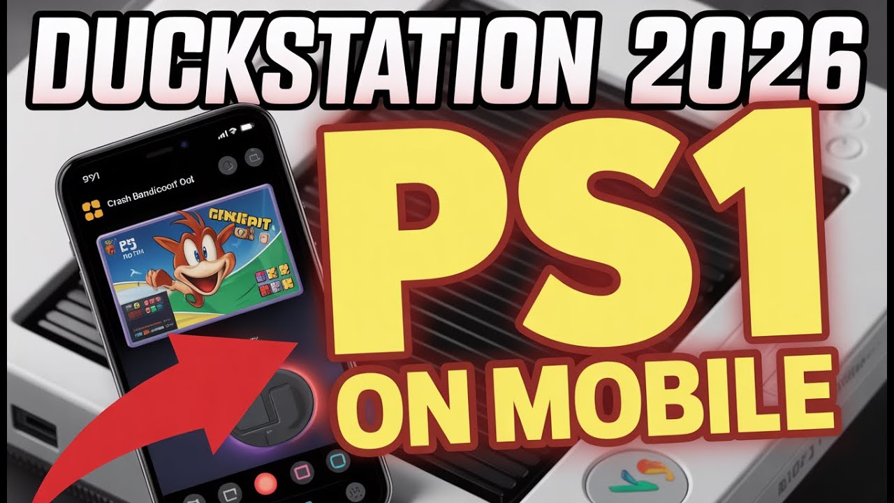 DuckStation PS1 Emulator 2026 &ndash; Free iPhone & Android Setup Guide