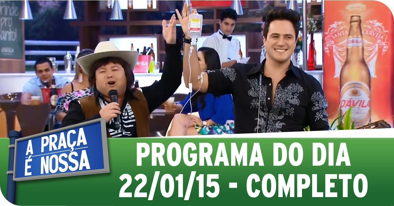 A Praça É Nossa - 22/01/15 - Completo