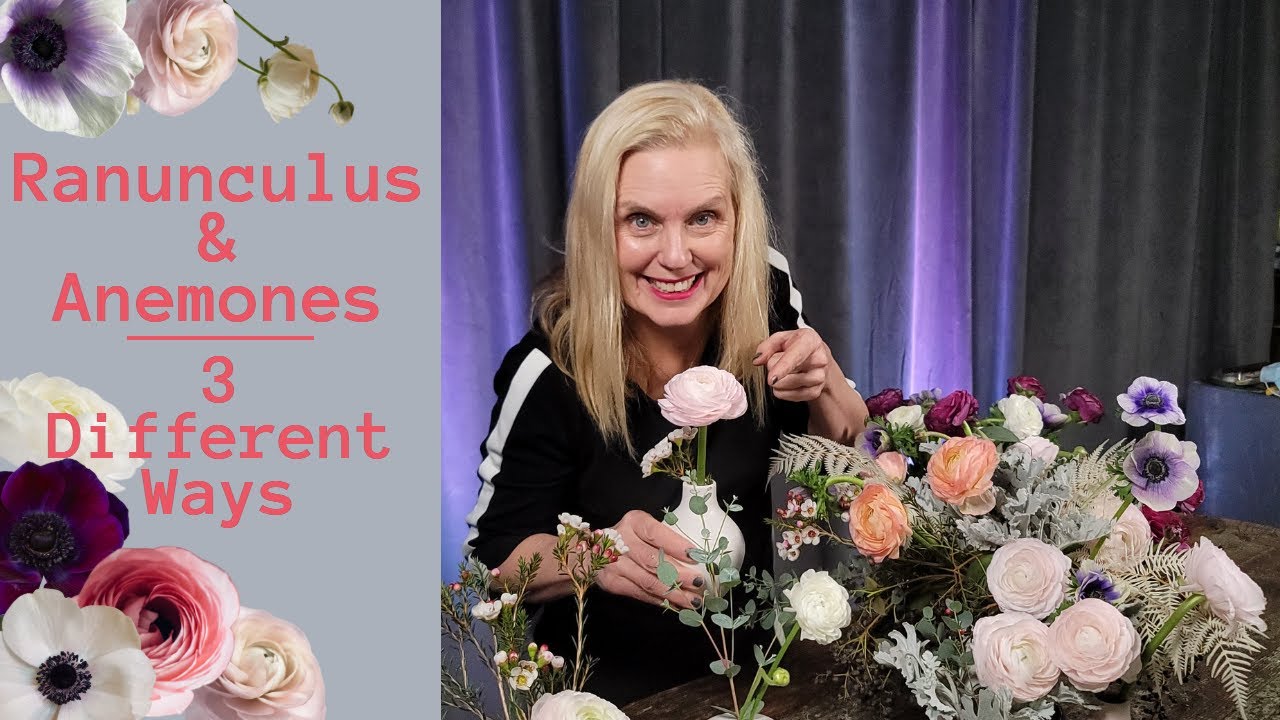 Floral Arranging with Rannunculus and Anemones| 3 Different ways