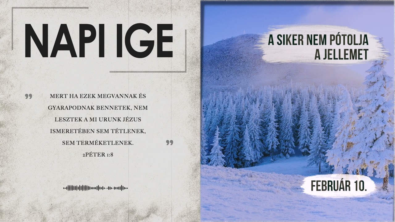 Napi IGE | A siker nem pótolja a jellemet | 2026.02.10