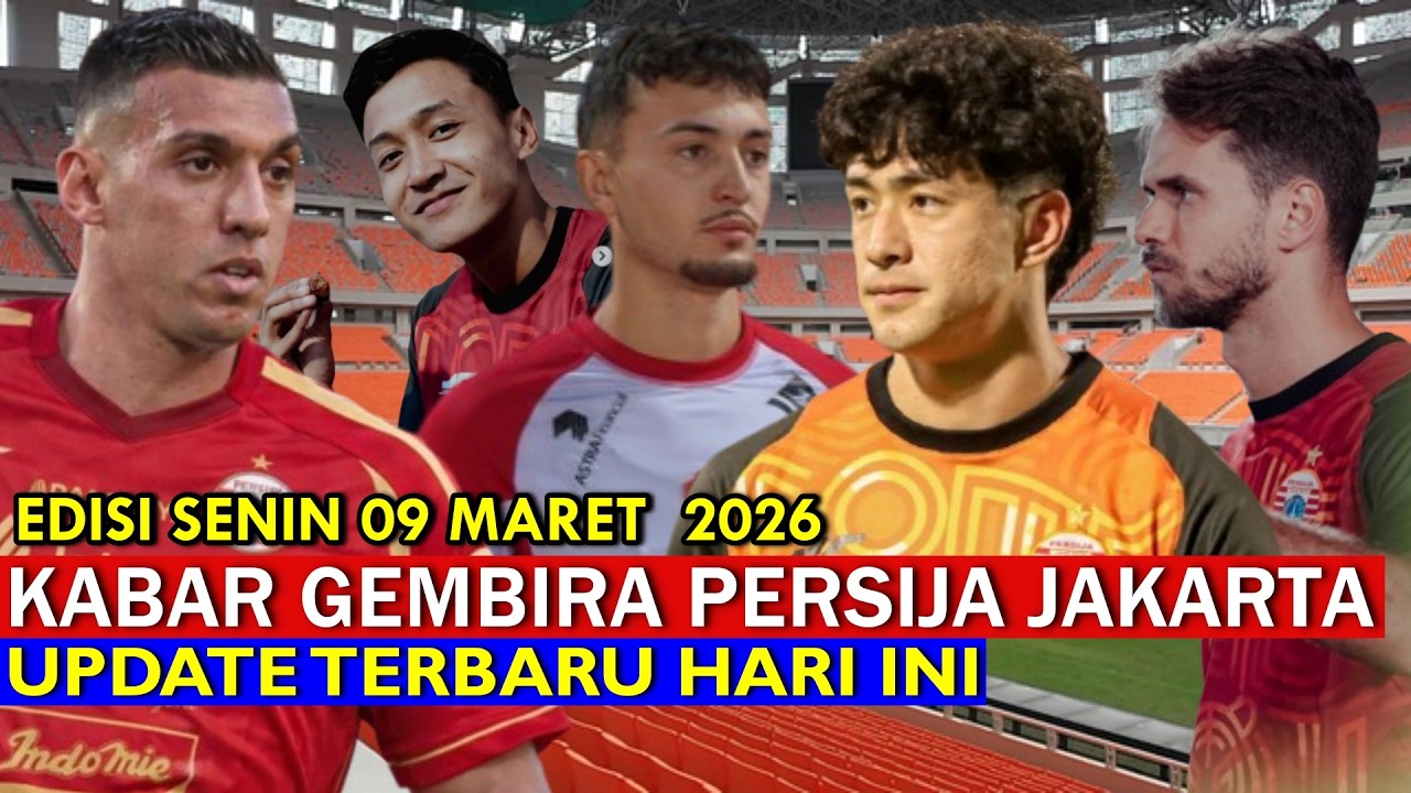 Skuad Mendapatkan Kabar Terbaik Hari Ini 🔴 Berita Persija Terbaru 🔴 09/03/2026