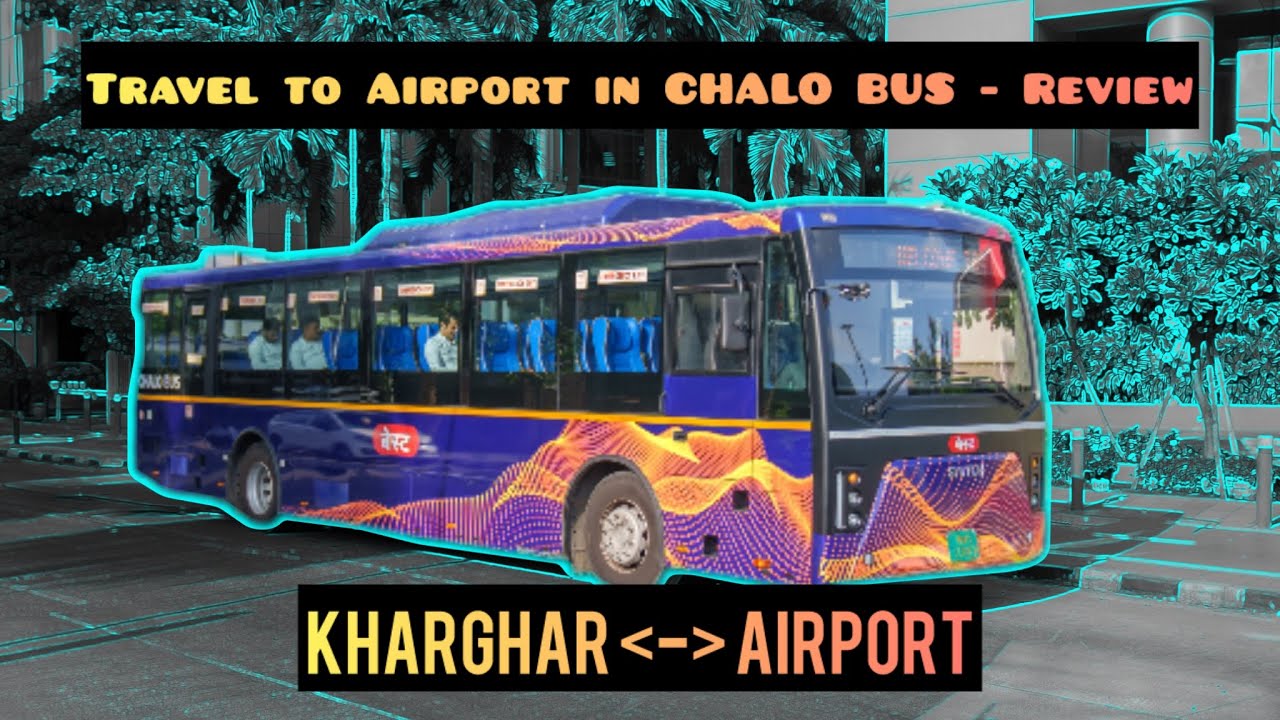 Kharghar to Mumbai International Airport in Chalo Bus | Review Vlog