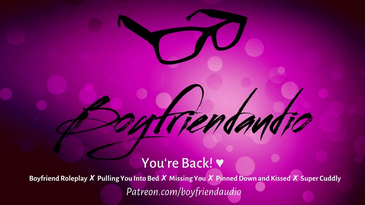 You're Back! [Boyfriend Roleplay][Pulling You Into Bed][I missed You] ASMR