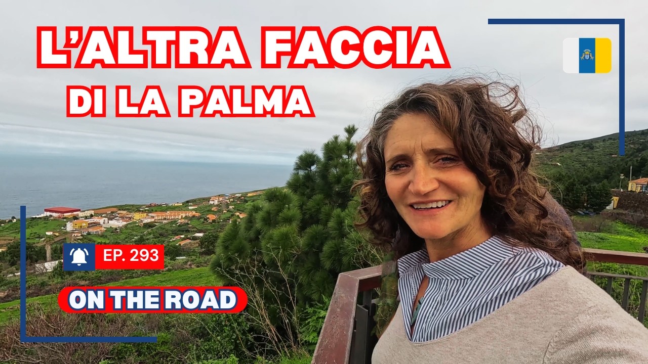 Ep. 293 La faccia nascosta di LA PALMA - Viaggio in CAMPER 2025-26