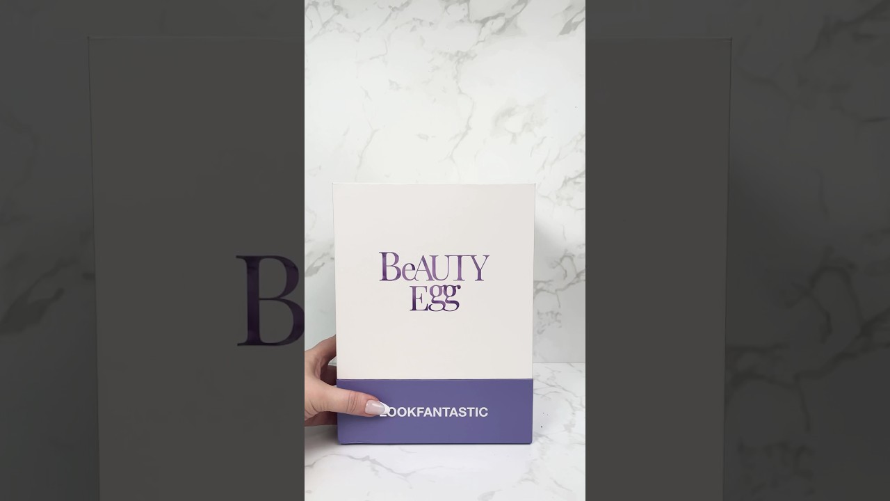 LookFantastic Beauty Egg 2025 unboxing 🐣