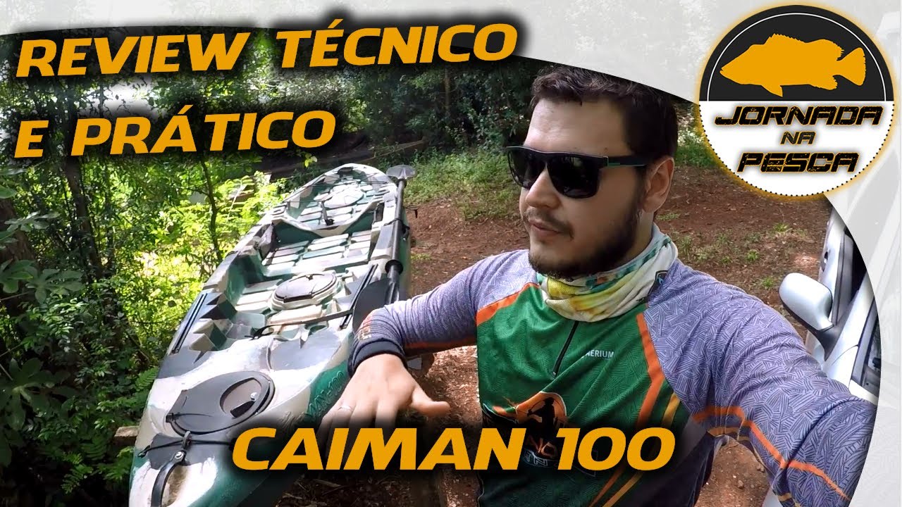 Review Técnico e Prático do Caiaque Caiman 100. Uma abordagem para iniciantes - 2020
