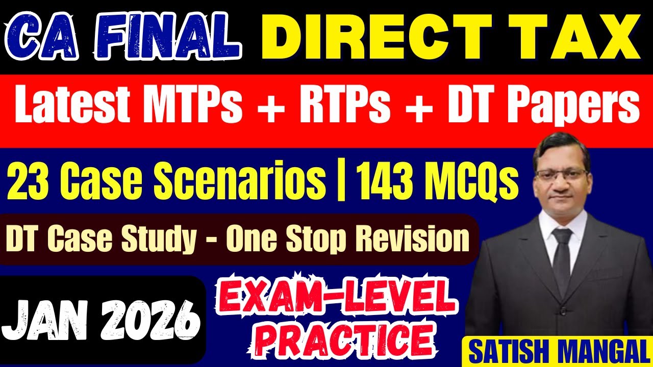 CA Final DT | 30 Marks Masterclass | MCQs & Case-Studies (Latest Set) | Jan 2026 Exam-Level Practice