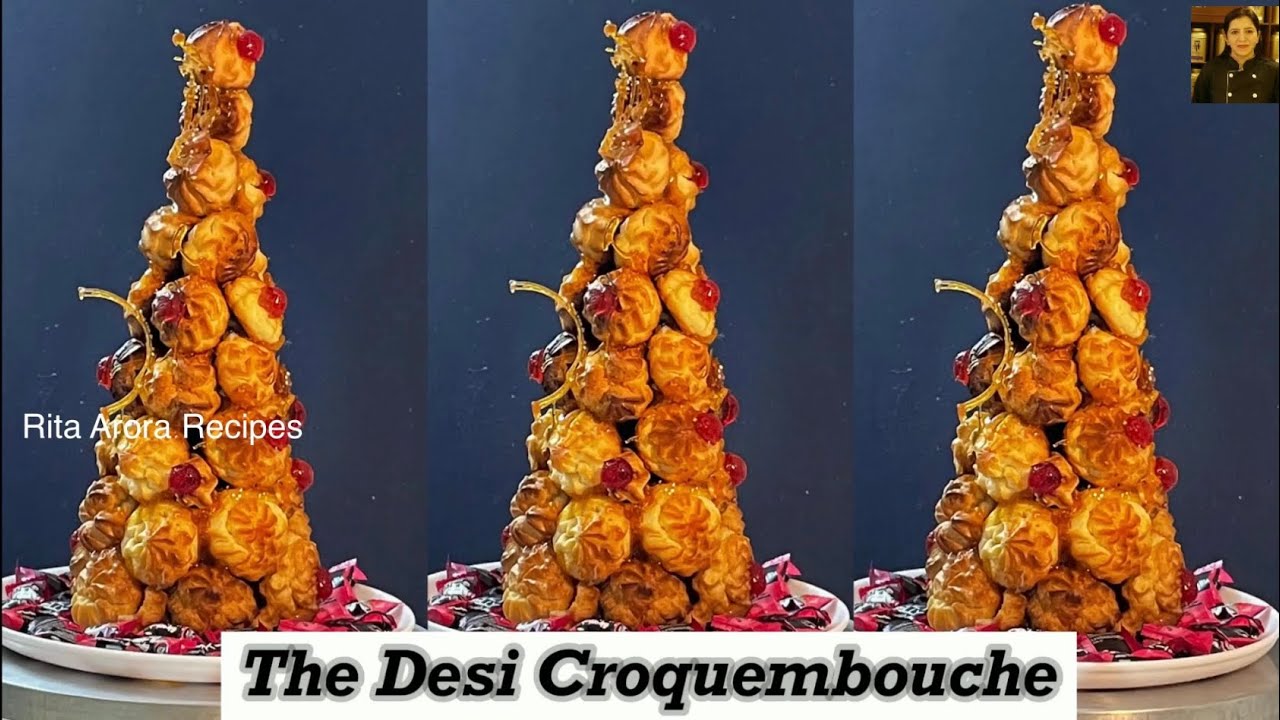 The Desi Croquembouche - French Dessert in Indian Flavour आओ कुछ नया बनायें