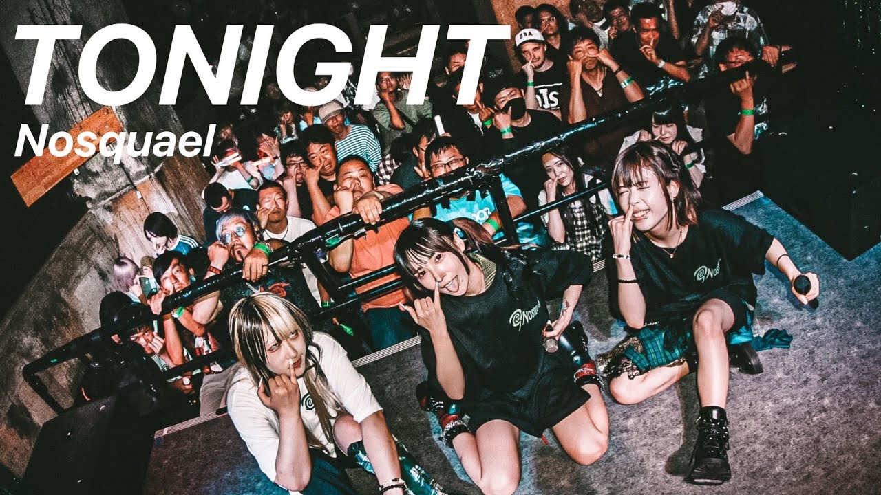 Nosquael - TONIGHT (LIVE MOVIE)