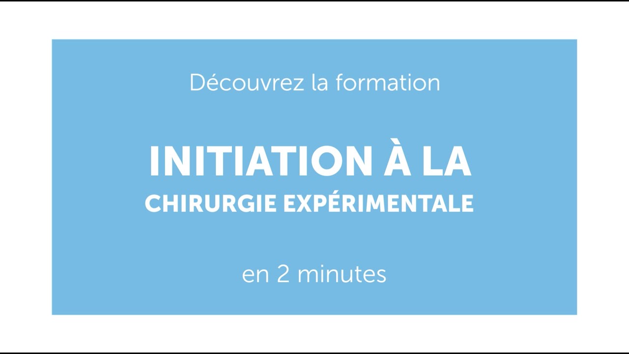 Initiation à la chirurgie expérimentale - Formation Continue Sorbonne Université