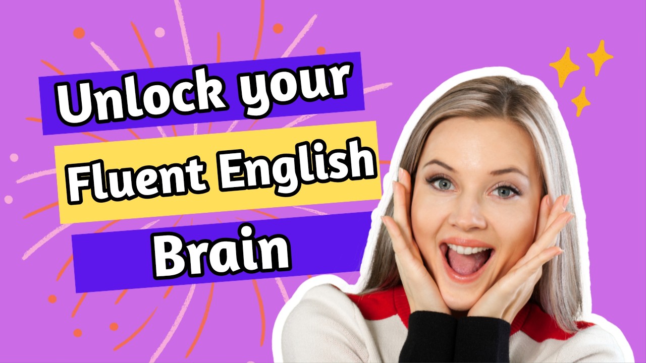 Unlock Your English Brain in 30 Days! 🚀 Speak Fluently Without Fear