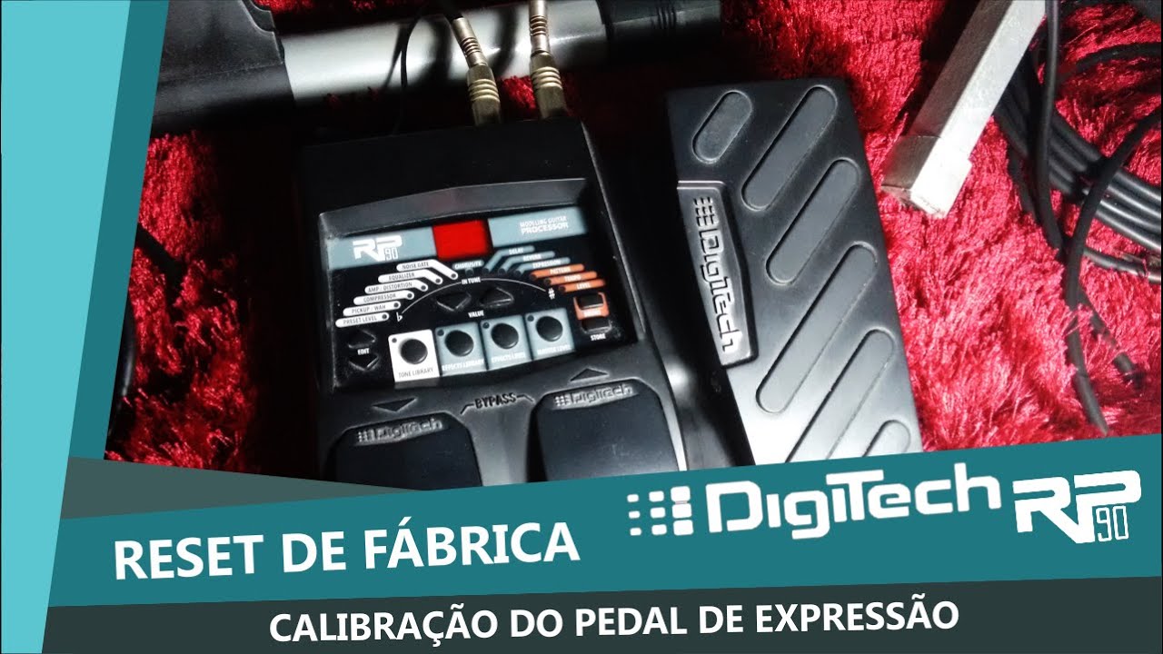 Reset de Fábrica e Calibração do Pedal de Expressão - Digitech RP90
