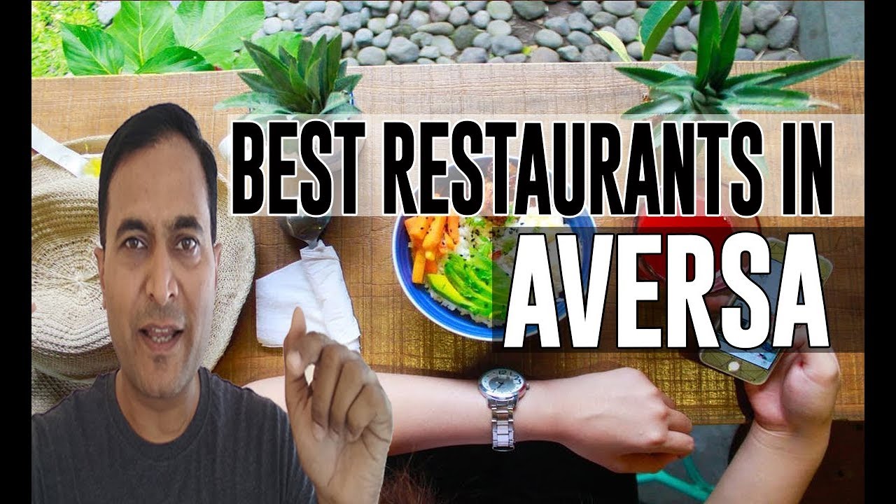 Best Restaurants and Places to Eat in Aversa , Italy