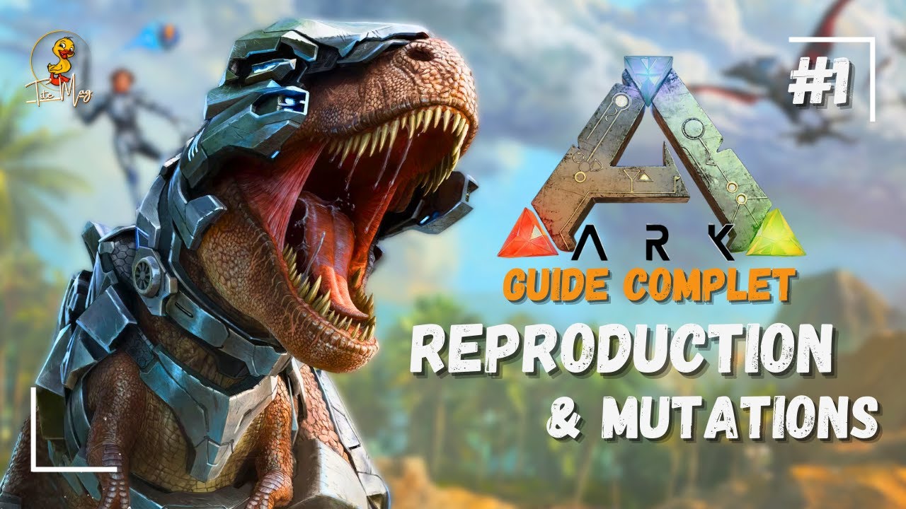 BREEDING - ARK Tuto - Tout sur la reproduction : Partie 1