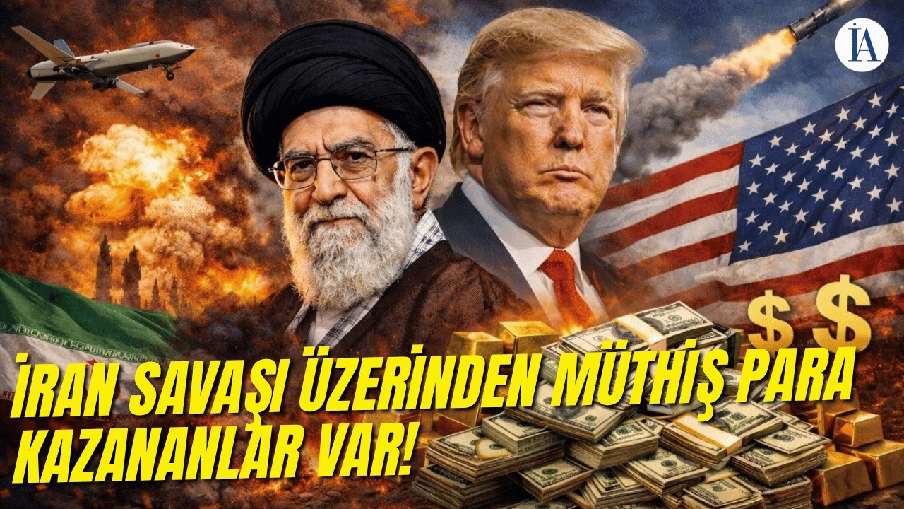 İran Savaşından Müthiş Para Kazananlar Var!