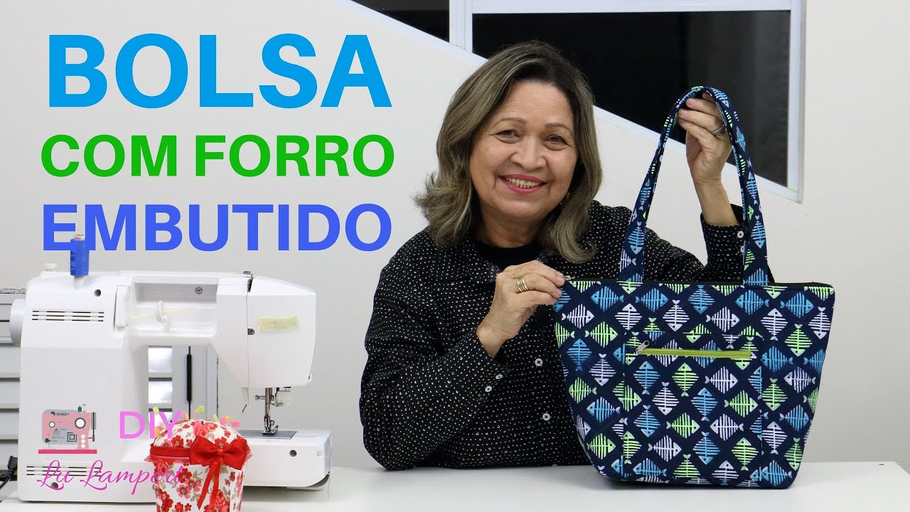 BOLSA COM FORRO EMBUTIDO, APRENDA A FAZER - PASSO A PASSO