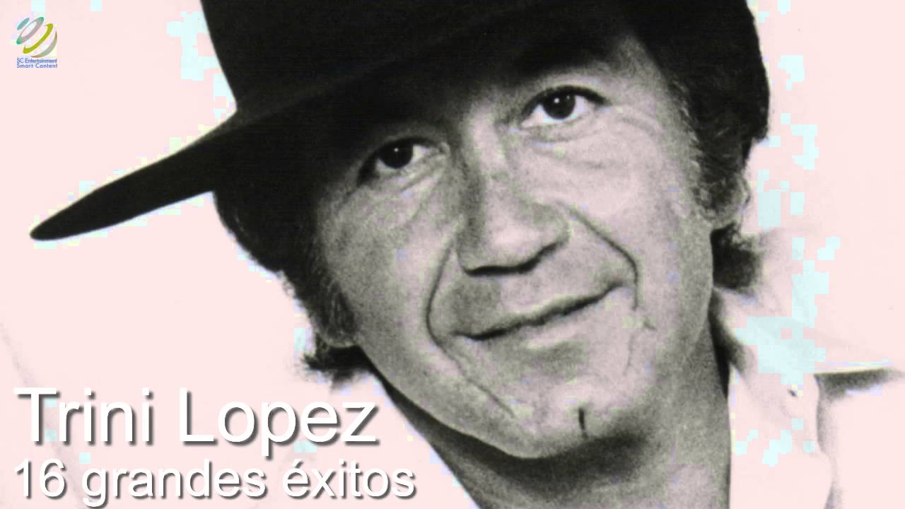 Trini Lopez - 16 Grandes Éxitos (HQ Audio)