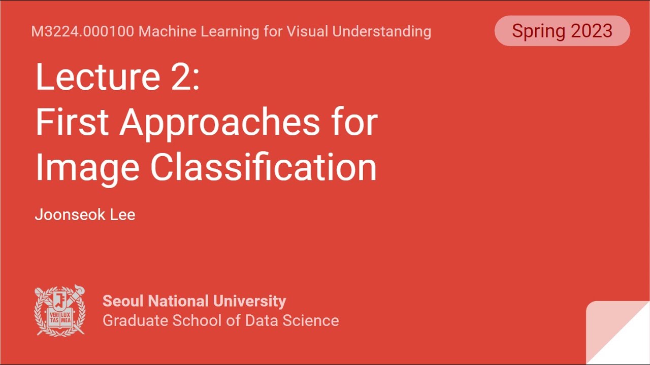 [컴퓨터비전] Lecture 2. First Approaches forImage Classification