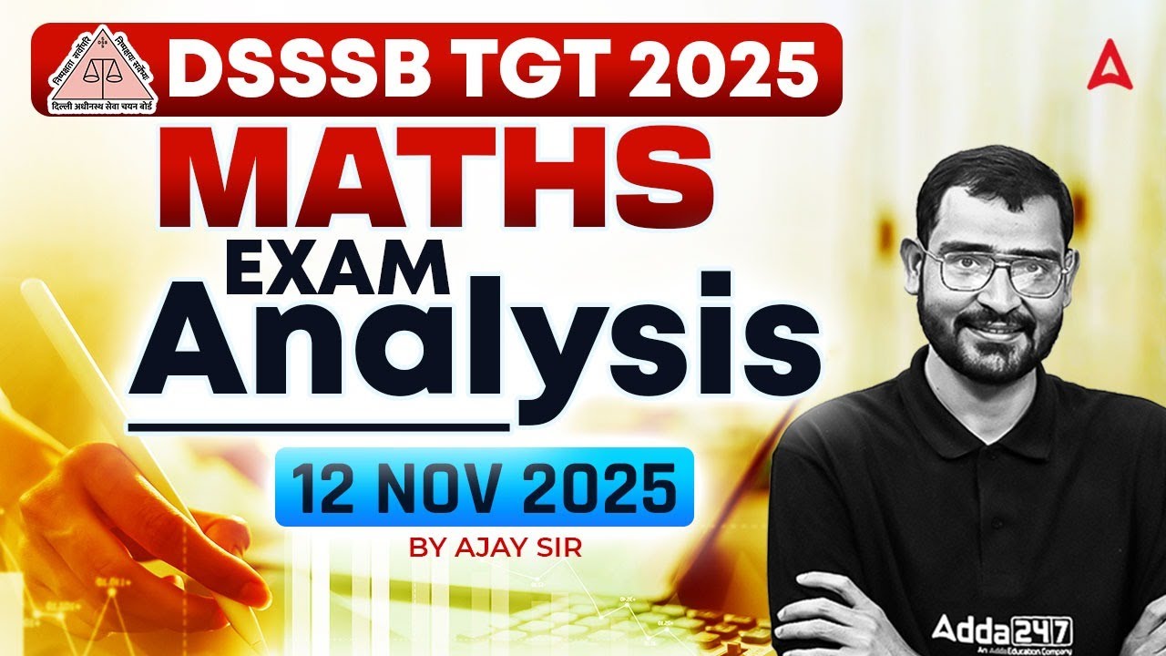 DSSSB TGT Maths Exam Analysis 12 Nov 2025 | DSSSB TGT Paper Review & Expected Cut Off By Ajay Sir