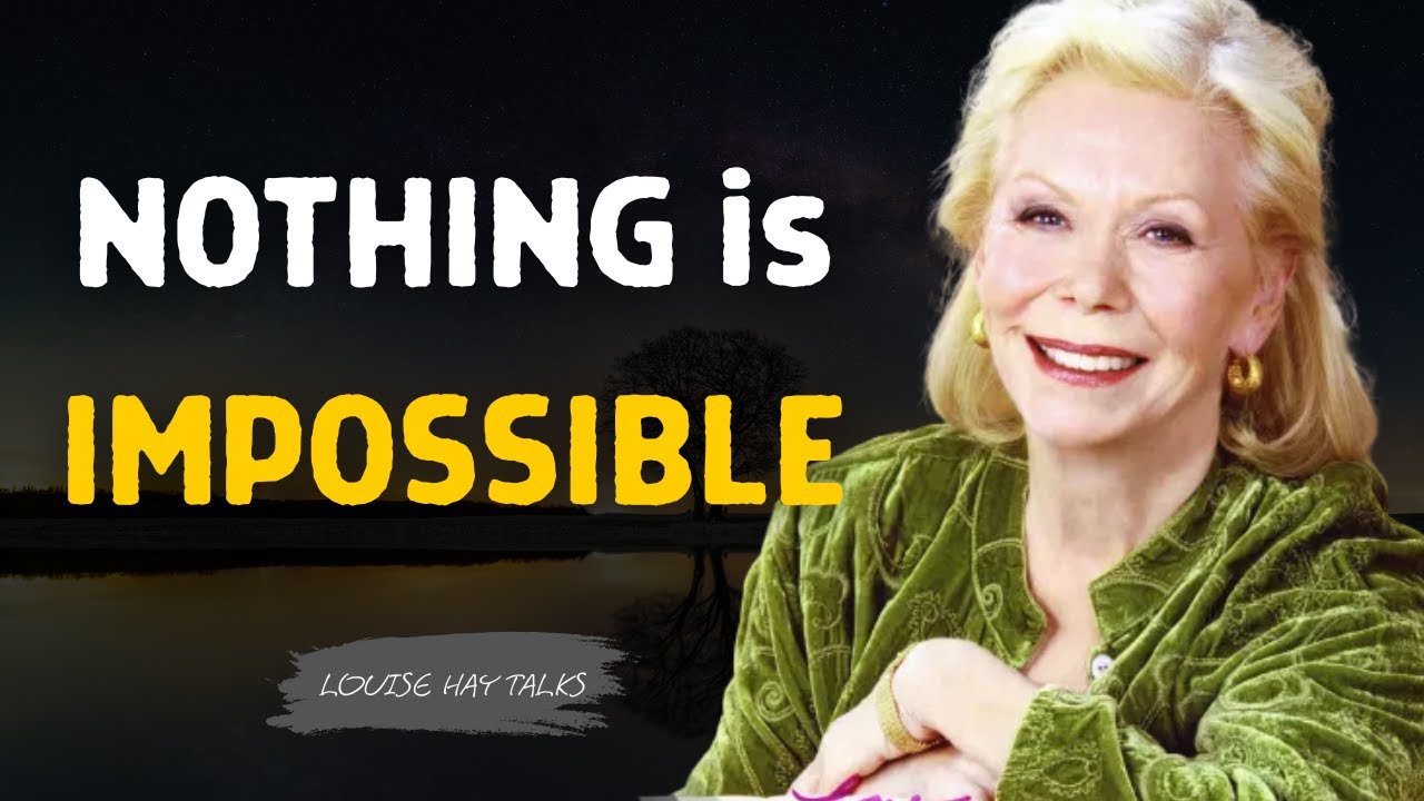Nothing is Impossible - Create anything you want | Louise Hay Talks
