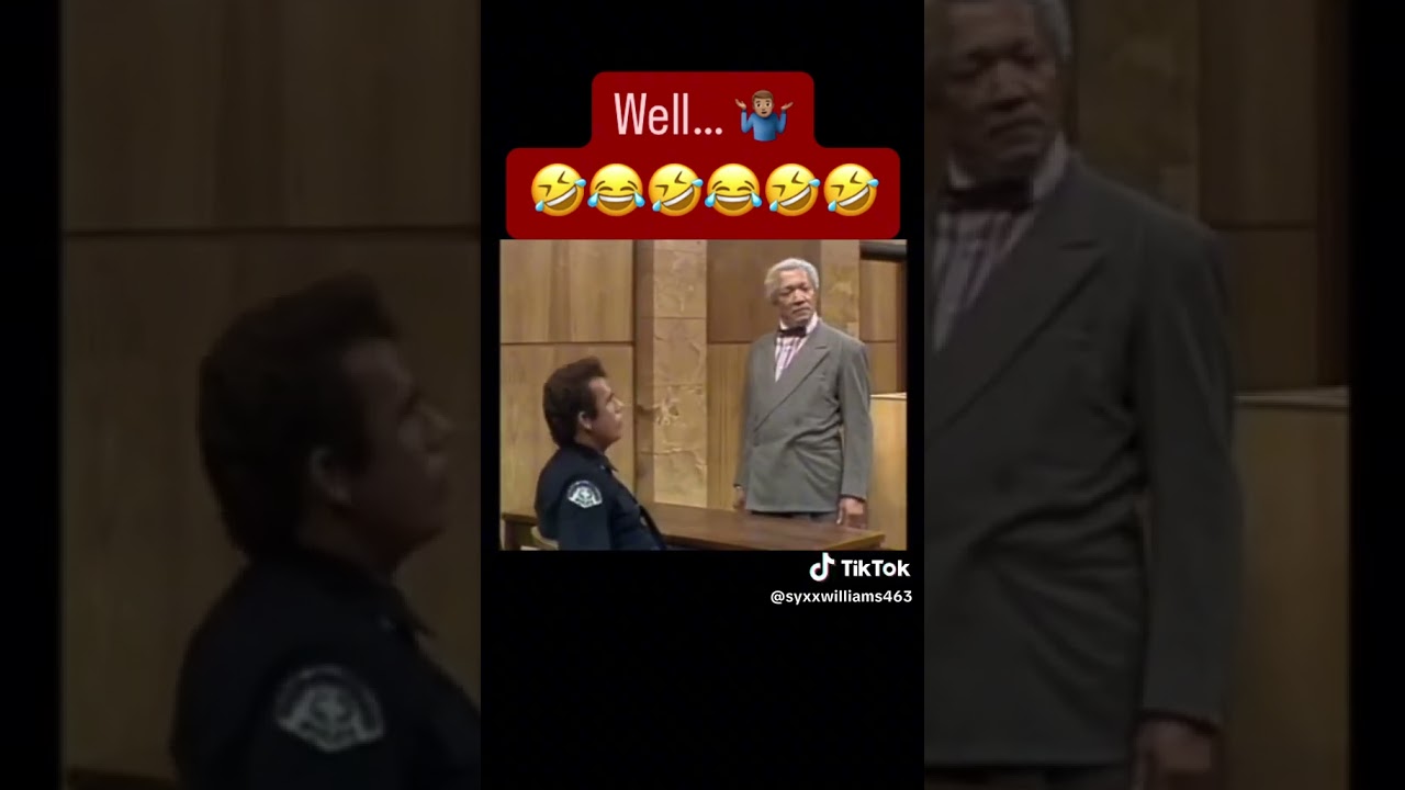 Fred Sandford in court. 🤣