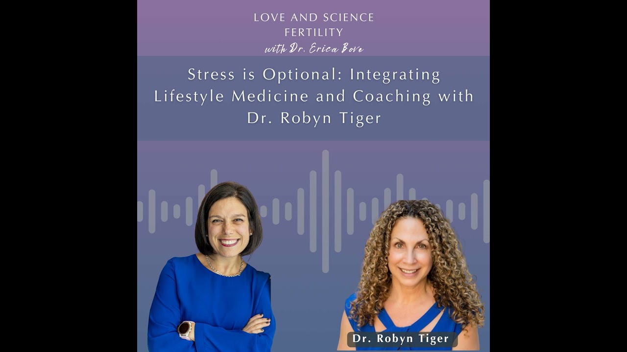 Stress is Optional: Integrating Lifestyle Medicine and Coaching with Dr. Robyn Tiger