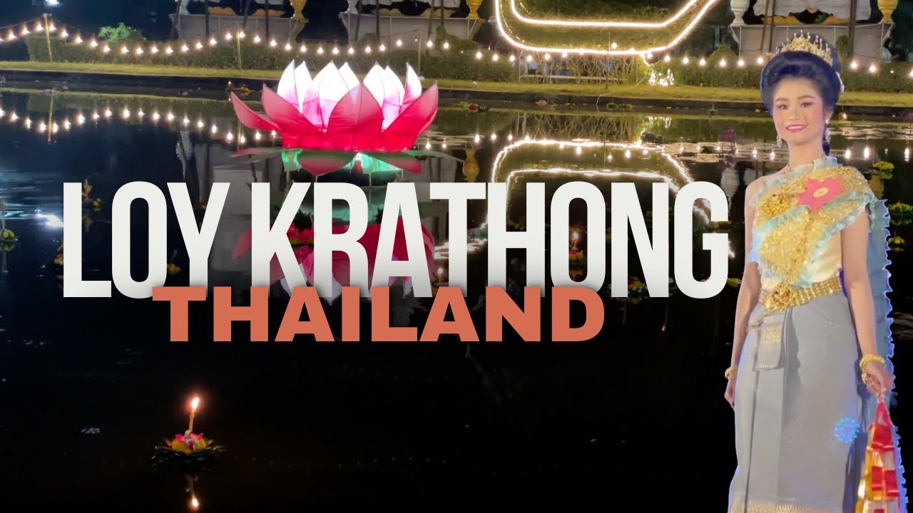 Loy Krathong   Thailand 🇹🇭  E29