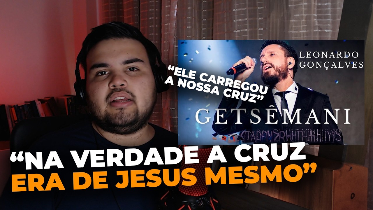 “GETSÊMANI” (Leonardo Gonçalves) é bíblica? | Análise com Mateus 26 e Isaías 53