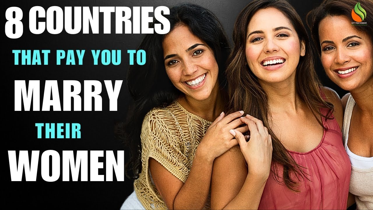 8 Countries That Pay You to Marry Their Women And Live There