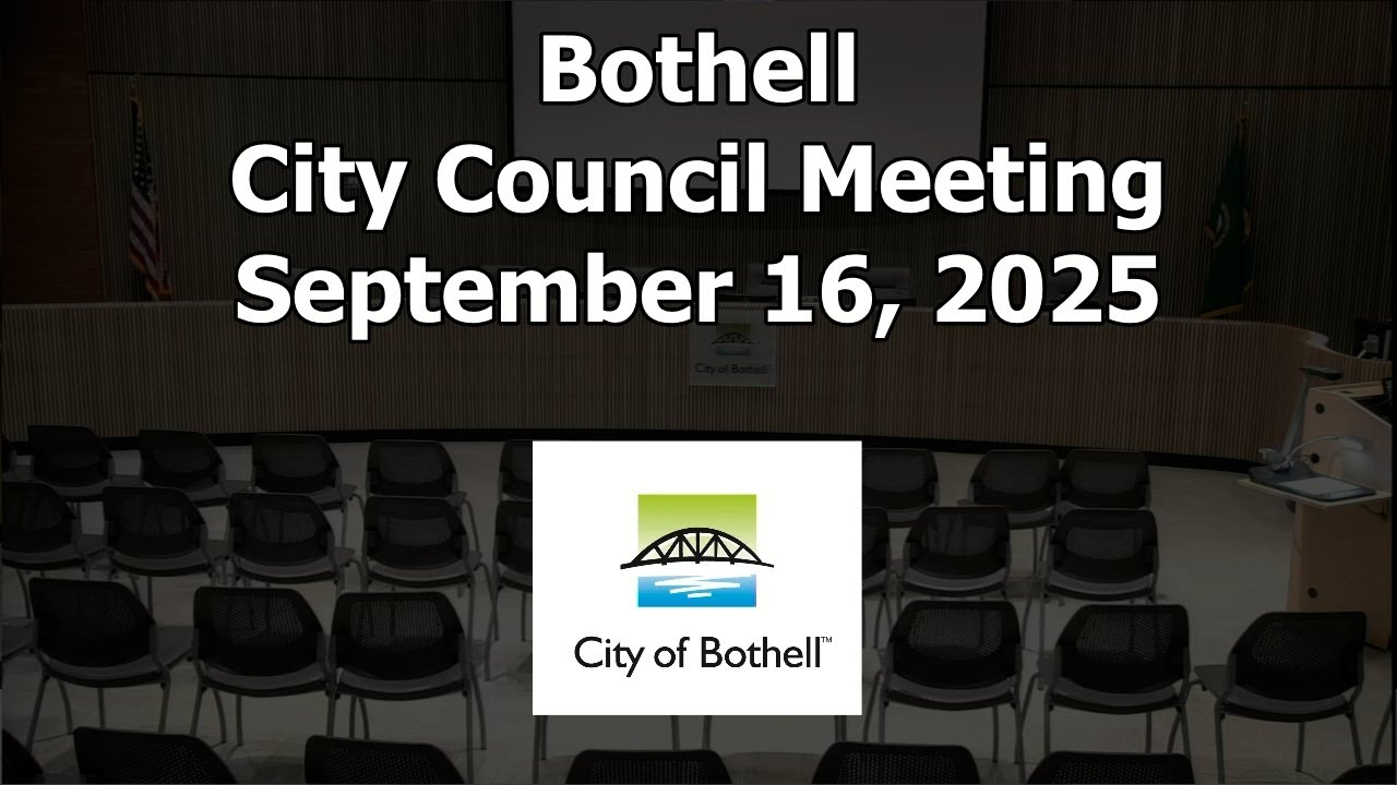 Bothell City Council Meeting - September 16, 2025