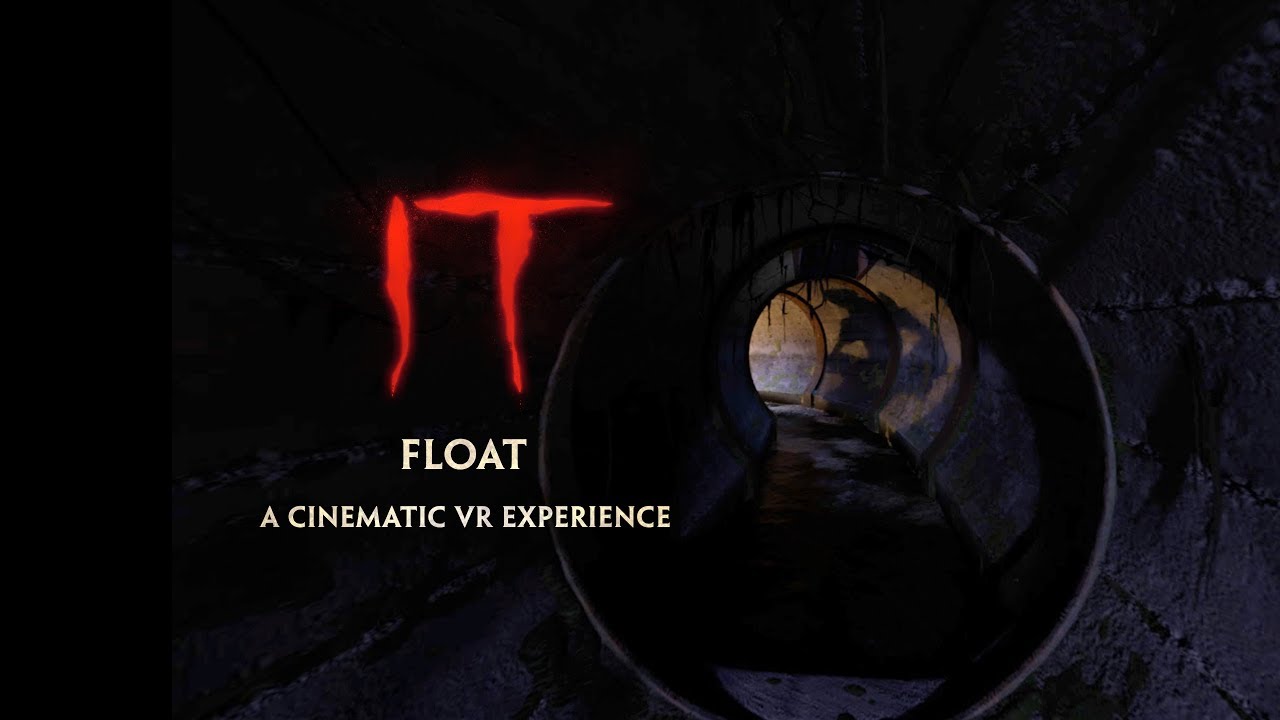 IT: FLOAT - A Cinematic VR Experience