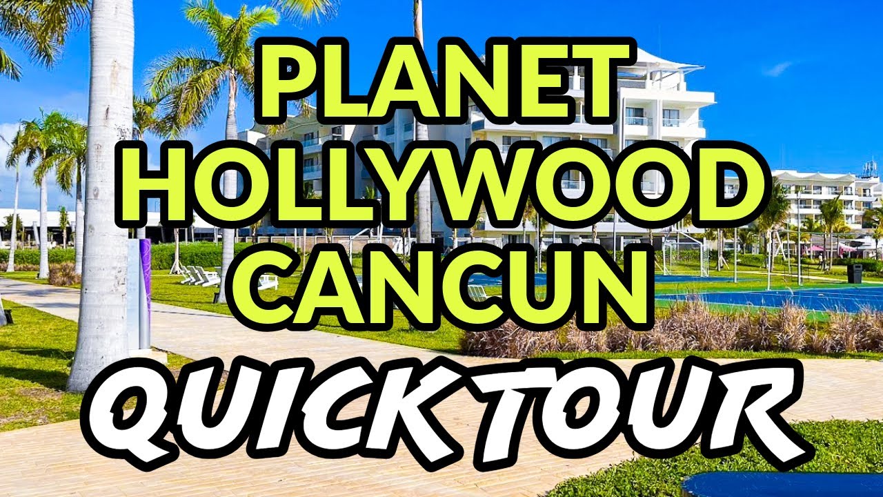 🌴🌴 PLANET HOLLYWOOD CANCUN - QUICK TOUR - CANCUN