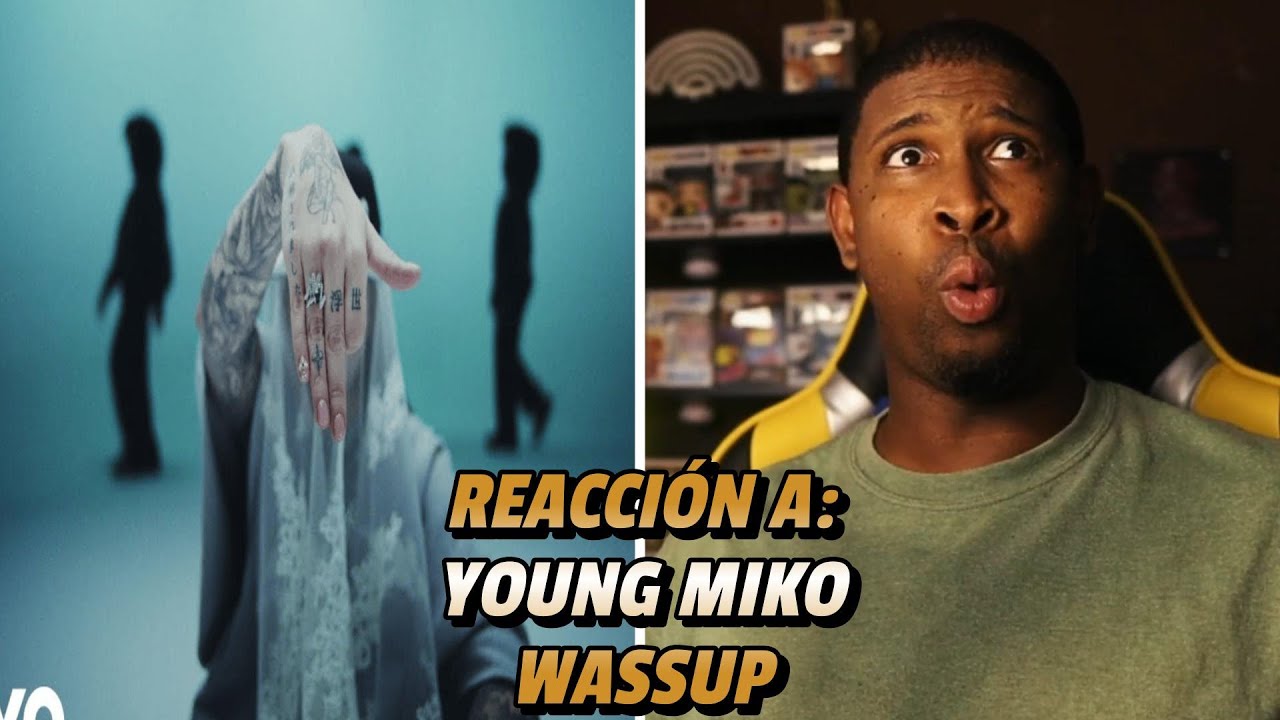 REACCIÓN a YOUNG MIKO | WASSUP | VIDEO OFICIAL | OTRO NIVEL! 🔥